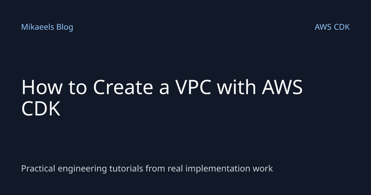 How to Create a VPC with AWS CDK | Mikaeels Blog